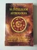 Sa intelegem astrologia - Fanchon Pradalier-Roy,