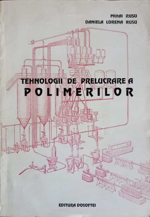 TEHNOLOGII DE PRELUCRARE A POLIMERILOR-MIHAI RUSU, DANIELA LORENA RUSU-218173