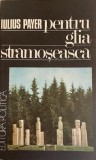 Pentru glia stramoseasca Iulius Payer, 1989, Alta editura