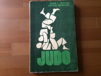 judo ioan avram anton muraru ed. sport turism 1977 ed a II-a revazuta completata foto