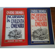 INCURSIUNI IN CIVILIZATIA OMENIRII ( 2 VOL ) - OVIDIU DRIMBA