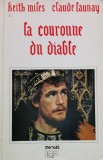 La couronne du diable Keith Miles Editura Menges 1979 Brosata 310 pagini Literatura Autori straini
