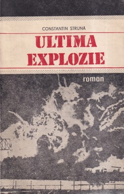 Constantin Struna - Ultima explozie foto