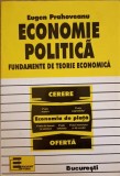 ECONOMIE POLITICA. FUNDAMENTE DE TEORIE ECONOMICA-EUGEN PRAHOVEANU-240369