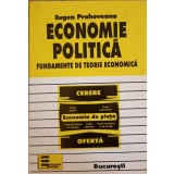 ECONOMIE POLITICA. FUNDAMENTE DE TEORIE ECONOMICA-EUGEN PRAHOVEANU-240369