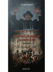 Valeriu Mancu - Inlaturarea lui Ceausescu, asa cum va fi fost (Editia: 2011) foto