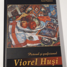Album de arta Pictorul si graficianul Viorel Husi