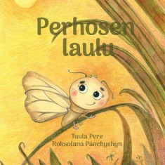 Perhosen laulu: Finnish Edition of A Butterfly's Song