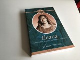 Cumpara ieftin PRINCIPESA ILEANA, TRAIESC DIN NOU/MEMORII.EDITIA A DOUA ADAUGITA-HUMANITAS 2005