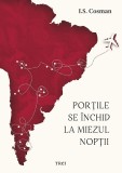 Portile se inchid la miezul noptii - I.S. Cosman