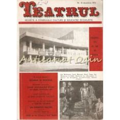 Teatrul Nr.: 12/1975 - Revista A Consiliului Culturii Si Educatie