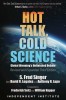 Hot Talk, Cold Science: Global Warming&#039;s Unfinished Debate