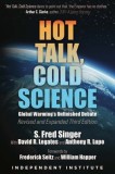 Hot Talk, Cold Science: Global Warming&#039;s Unfinished Debate