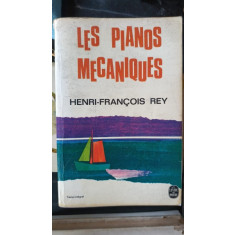 Les pianos mecaniques - Henri-Francois Rey