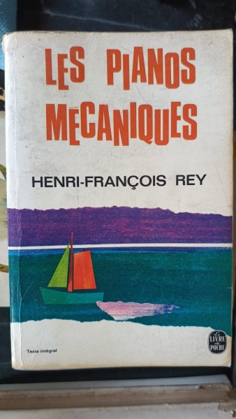 Les pianos mecaniques - Henri-Francois Rey