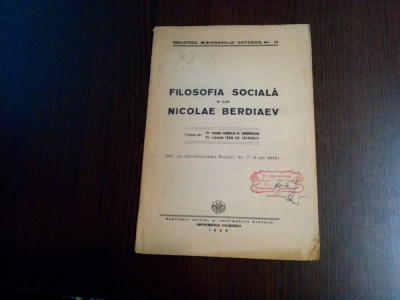 FILOSOFIA SOCIALA A LUI NICOLAE BERDIAEV - Corneliu M. Grumazescu (trad.) -1939 foto