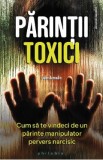 Parintii toxici - Julie Arcoulin