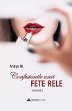 Confesiunile unei fete rele (Vol. 3) - Paperback brosat - Anays M. - Bookzone