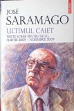 ULTIMUL CAIET. TEXTE SCRISE PENTRU BLOG: MARTIE 2009-NOIEMBRIE 2009-JOSE SARAMAGO-361422
