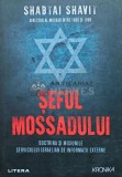Seful Mossadului. Doctrina si misiunile serviciului israelian de informatii externe - 2021 - Shabtai Shavit (AH58)