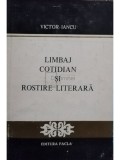 Victor Iancu - Limbaj cotidian si rostire literara (Editia: 1977)