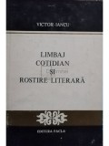 Victor Iancu - Limbaj cotidian și rostire literară (editia 1977)