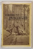 O CALATORIE PRIN AMERICA DE NORD de COLONEL C. CARATAS , 1914