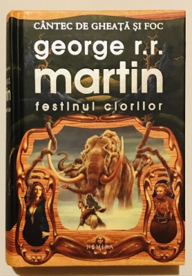 Festinul Ciorilor, VOL 4/5, George R.R. Martin, Cantec de Gheata si Foc, Urzeala Tronurilor/Game of Thrones, Cartonata de Lux, Colectia Nautilus, 2011 foto