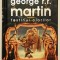 Festinul Ciorilor, VOL 4/5, George R.R. Martin, Cantec de Gheata si Foc, Urzeala Tronurilor/Game of Thrones, Cartonata de Lux, Colectia Nautilus, 2011