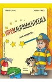 Supercalifragilisticeala. Joc didactic - Viorica Preda, Daniela Dosa