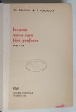 INVATATI LIMBA RUSA FARA PROFESOR , EDITIA A II - A de GH. BOLOCAN si T. VORONTOVA , 1968 *EXEMPLAR RELEGAT CARTONAT