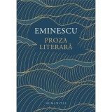 Proza literara - Mihai Eminescu