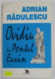 OVIDIU LA PONTUL EUXIN de ALEXANDRU RADULESCU , 1998