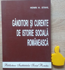 Henri H. Stahl - Ganditori si curente de istorie sociala romanesca foto