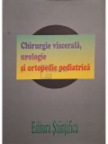 Tudor Zamfir - Chirurgie viscerala, urologie si ortopedie pediatrica (Editia: 1996)