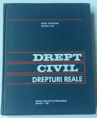 (C472) FEKETE GH. - DREPT CIVIL - DREPTURI REALE foto