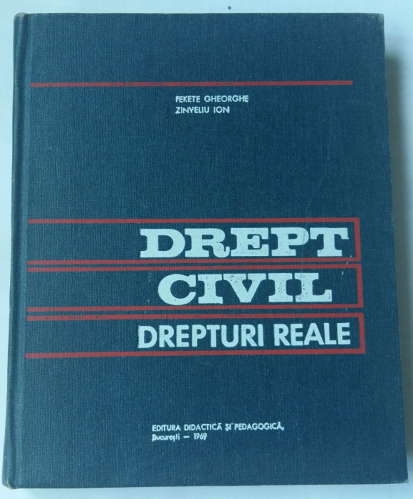 (C472) FEKETE GH. - DREPT CIVIL - DREPTURI REALE