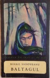 BALTAGUL de MIHAIL SADOVEANU, 1967 *MINIMA UZURA