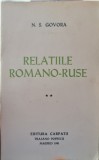 RELATIILE ROMANO RUSE VOLUMUL 2 N S GOVORA 1981 EDITURA CARPATII MADRID LEGIONAR