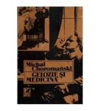 Michal Choromanski - Gelozie si medicina - 114004