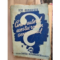CINE-I AUTORUL ACESTUI ROMAN SENZATIONAL - ION MINULESCU