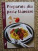 Preparate din paste fainoase - Elke Fuhrmann