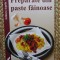 Preparate din paste fainoase - Elke Fuhrmann