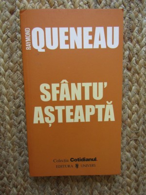 Sfantu&amp;#039; Asteapta - Raymond Queneau foto