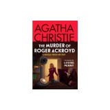 The Murder of Roger Ackroyd: A Hercule Poirot Mystery
