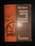 Valer Butura - Stravechi marturii de civilizatie romaneasca. Transilvania
