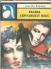 Balada capitanului Haag Leonida Neamtu Editura Albatros 1984 Carti Beletristica Literatura Romana Veche