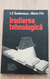 Iradierea tehnologică - I. E. Teodorescu, Maria Fiti