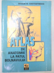 ATLAS DE ANATOMIE LA PATUL BOLNAVULUI-NICOLAE M. CONSTANTINESCU 1997 foto