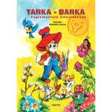 Tarka-Barka - Foglalkoztat&oacute; kifestők&ouml;nyv - Foglalkoztat&oacute; kifestők&ouml;nyv - Radv&aacute;ny Zsuzsa